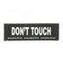 JULIUS K9 DON'T TOUCH PATCH - LARGE