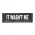 JULIUS K9 IT WASN'T ME PATCH - LARGE